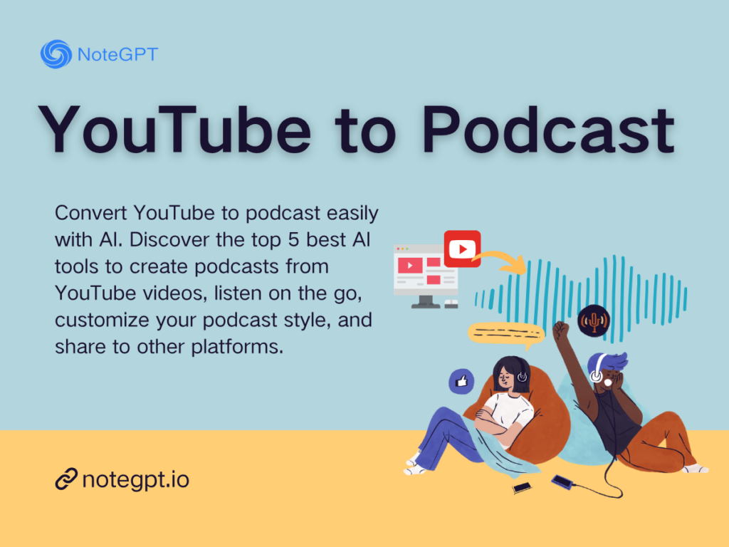 Top 5 Best AI Tools to Convert YouTube to Podcast in 2025