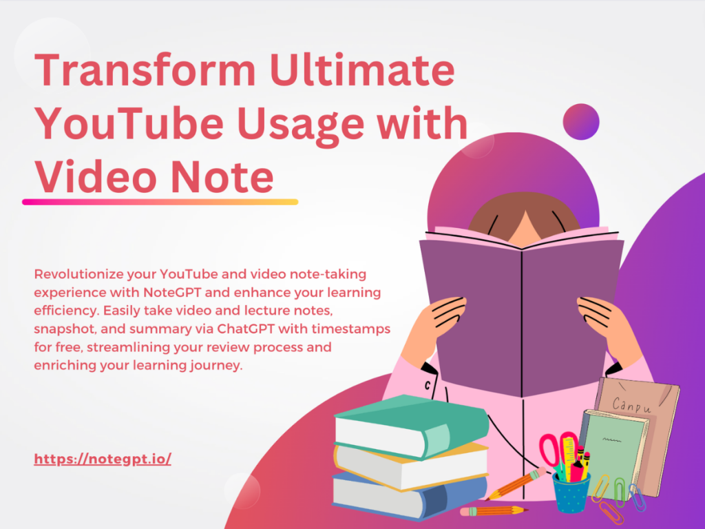 Transform Ultimate YouTube Usage with Video Note – NoteGPT