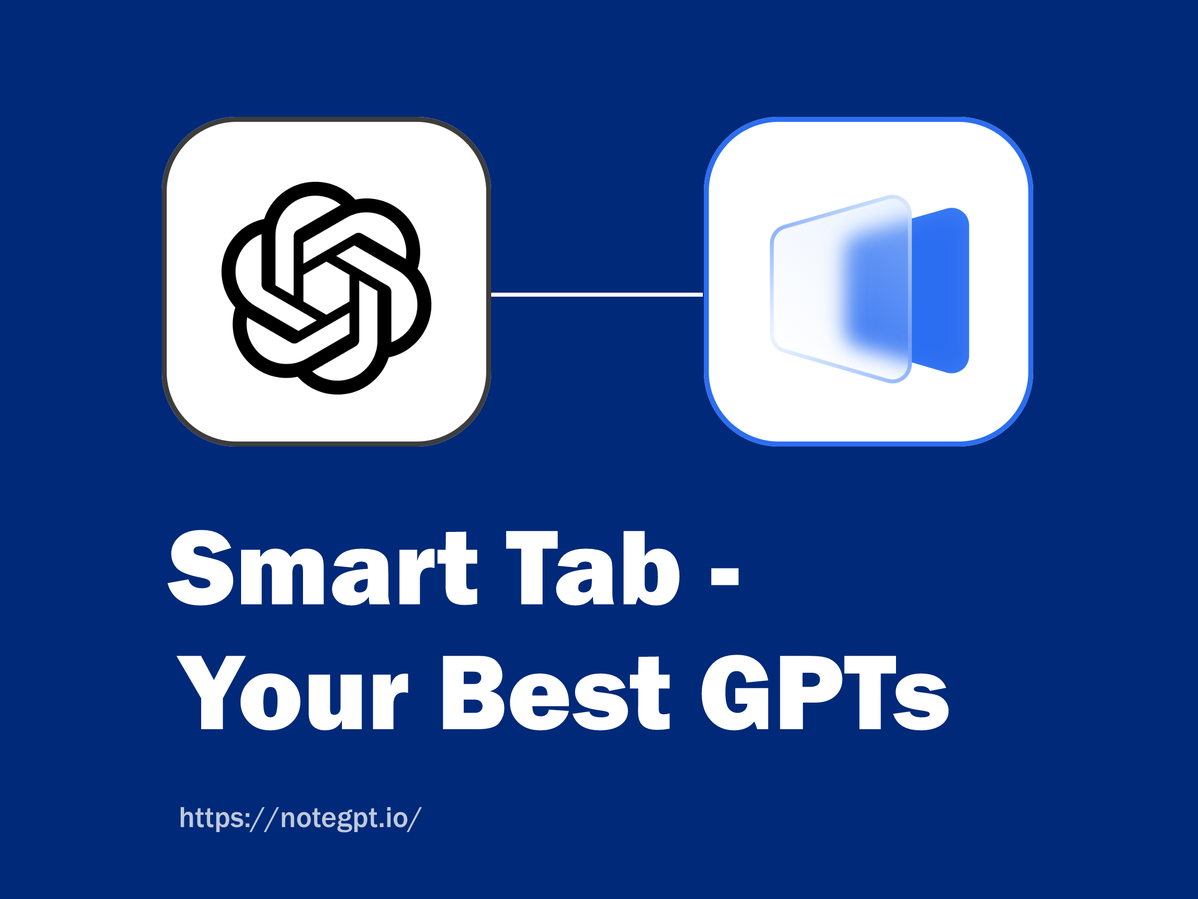 2024 Best GPTs For Your Knowledge – Smart Tab by NoteGPT