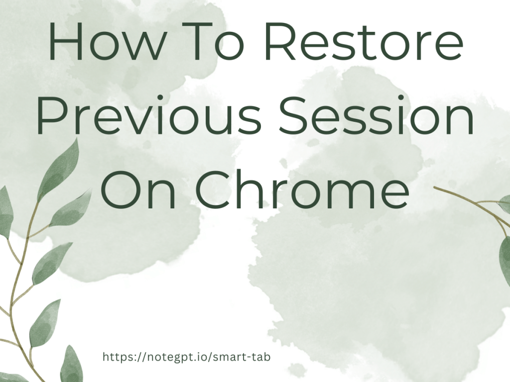 How To Restore Previous Session On Chrome – The Guide 2024