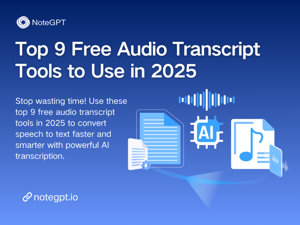Top 9 Free Audio Transcript Tools to Use in 2025