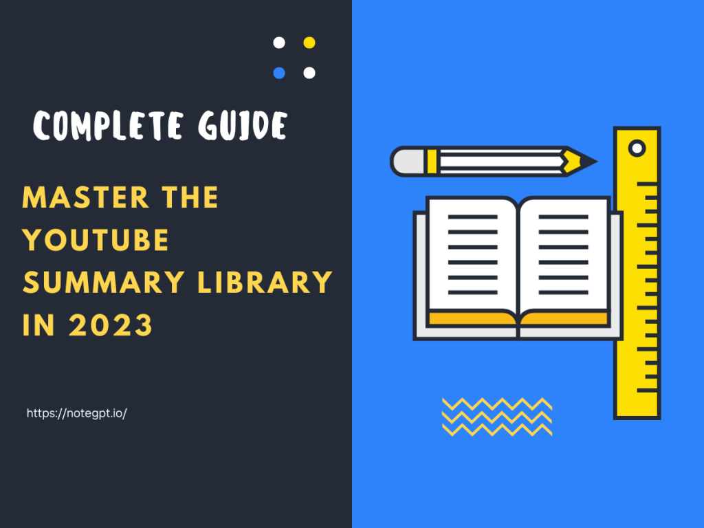 Complete Guide: Master The YouTube Summary Library in 2023