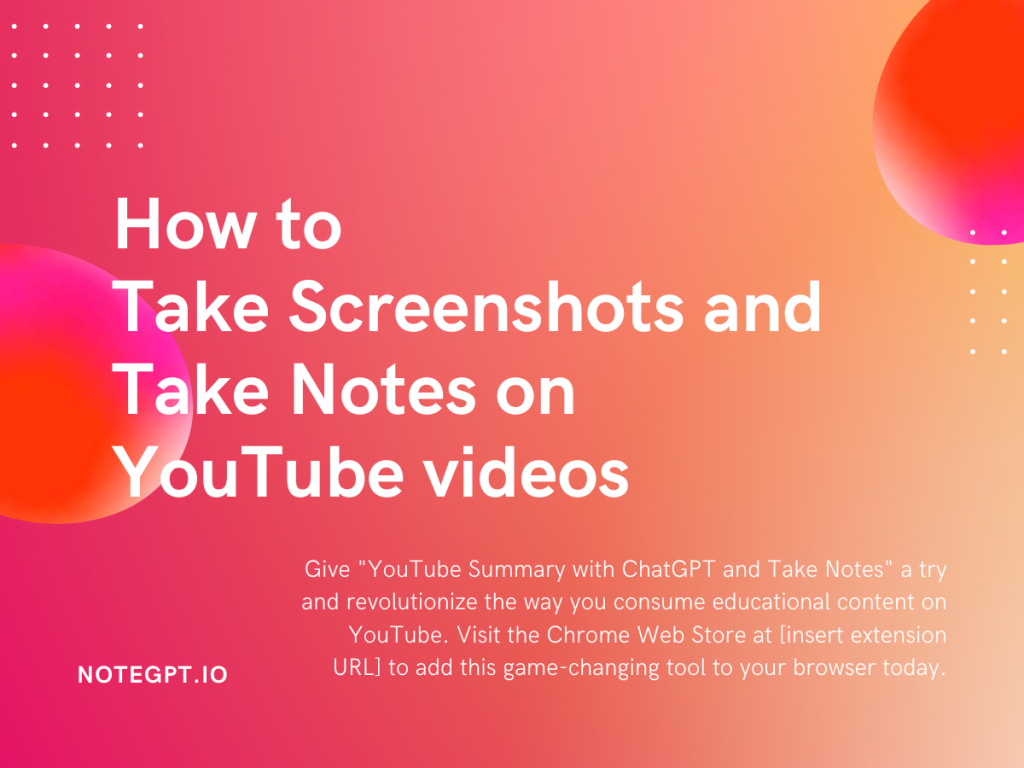 How to Take Screenshots and Take Notes on YouTube Videos