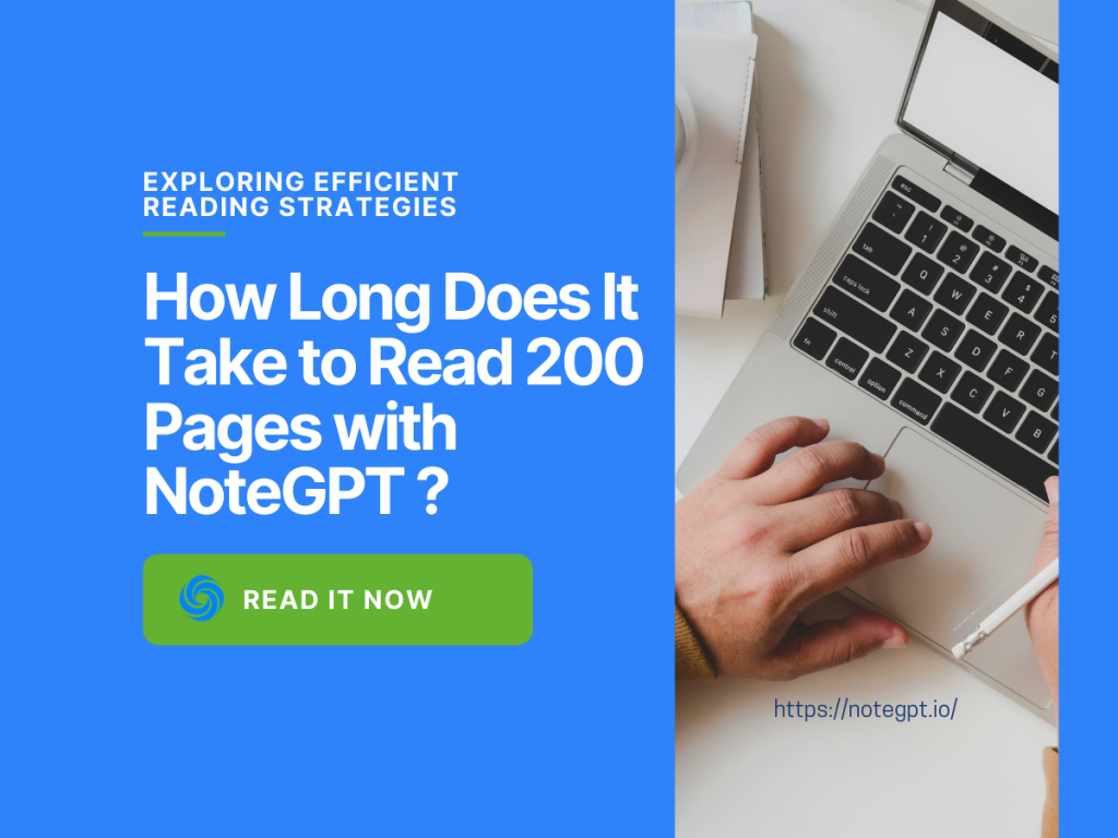 How Long Does It Take to Read 200 Pages with NoteGPT AI?