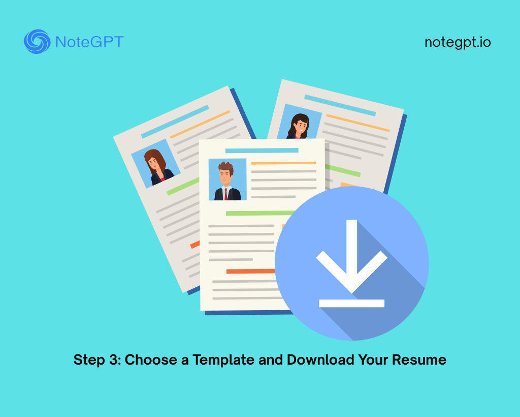 Step 3: Choose a Template and Download Your Resume